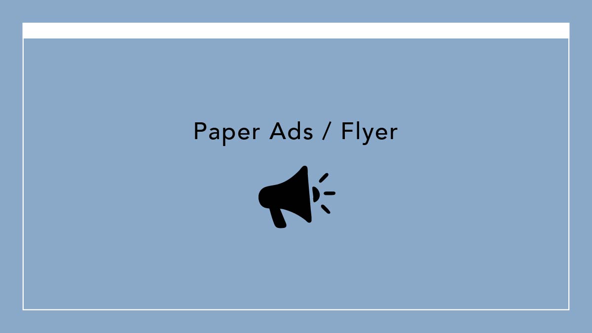 Paper Ads / Flyer